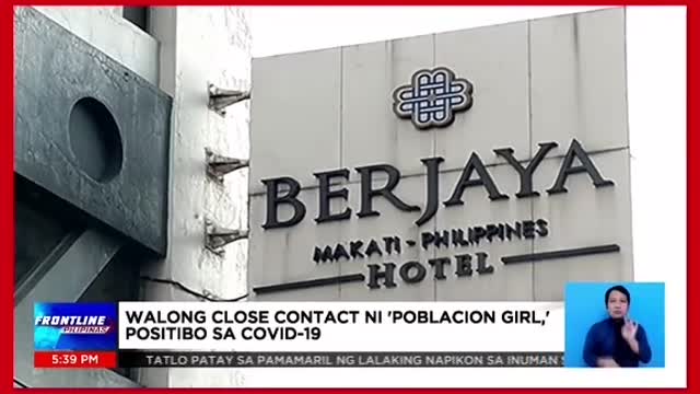 FRONTLINEPILIPINAS8 close contact ni 'Poblacion Girl,positibo sa COVID-19