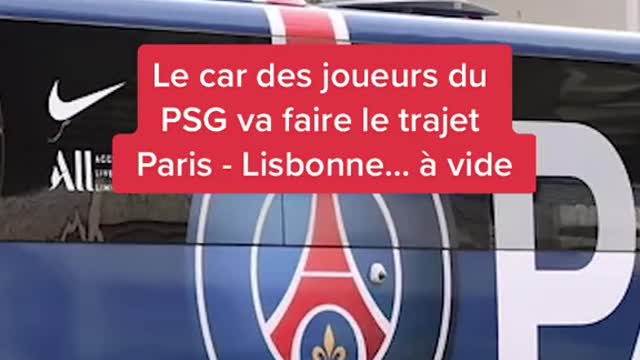 Le car des joueurs du PSG va faire le trajetParis - Lisbonne... à vide