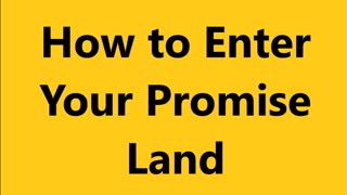 How to Enter Promise Land, God's Word for Today, The Word of God, Prophetic Teaching, Prophetic Word