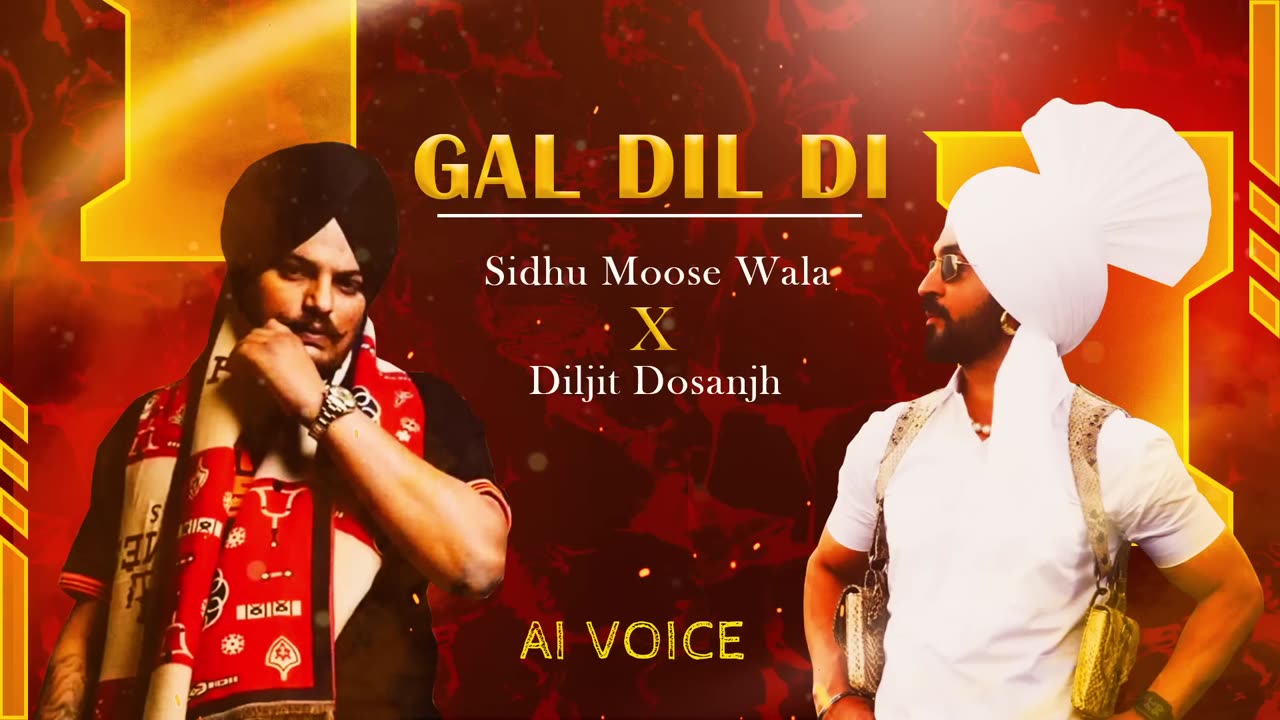 Gal Dil Di Song Sidhu Moosewala X Diljit Dosanjh AI Version