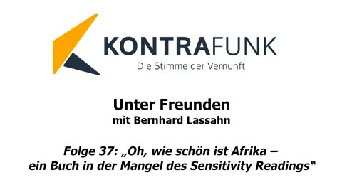 Unter Freunden - Folge 37: Wie schön ist Afrika – ein Buch in der Mangel des Sensitivity Readings