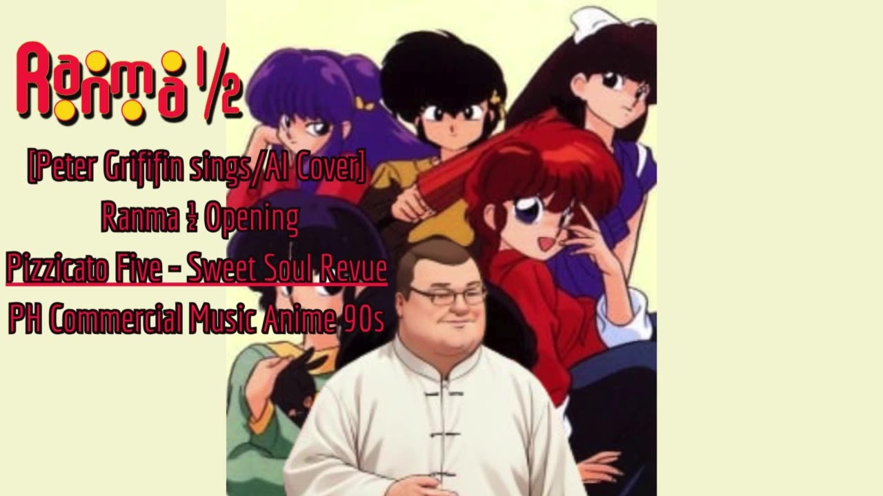 [Peter Griffin sings/AI Cover] Pizzicato Five - Sweet Soul Revue | Ranma ½ PH Commercial Music