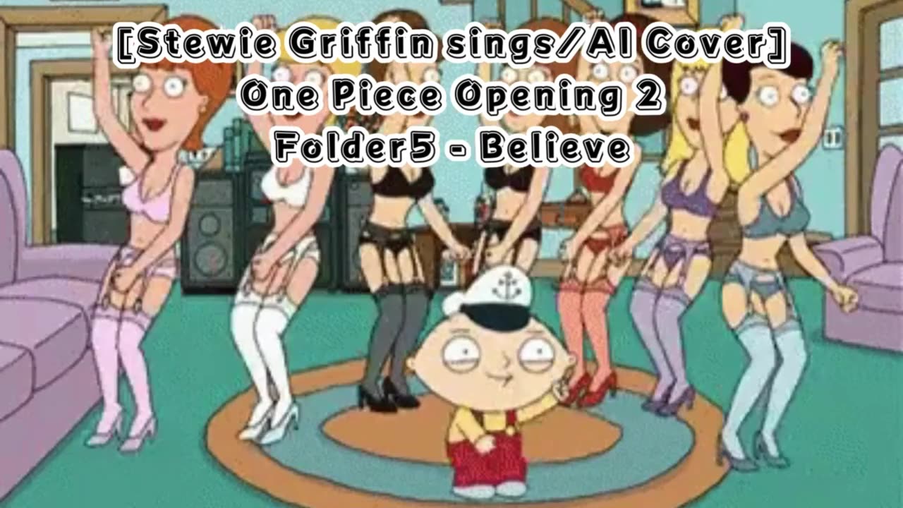 [Stewie Griffin AI Cover] One Piece Opening 2 Folder 5- Believe