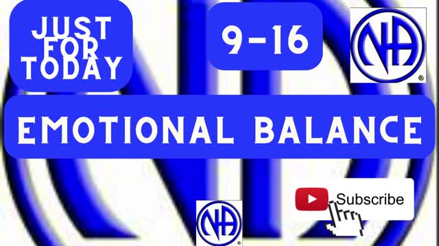 Just for Today - Emotional balance - September 16 - #justfortoday #jftguy #jftguy0916