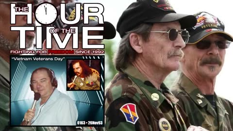 The HOUR of the TIME #0163 Vietnam Veterans Day