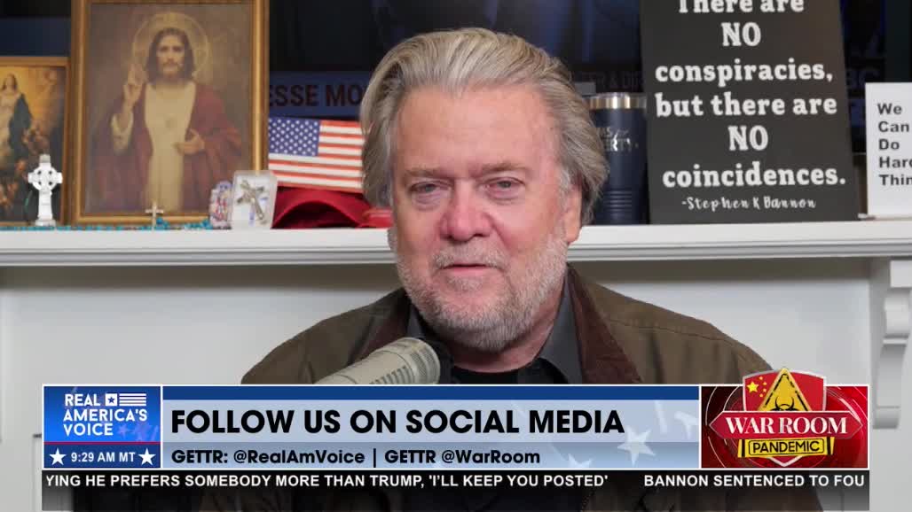 Steve Bannon: "Pray for our enemies, I appreciate your prayers, but our enemies need it the most."