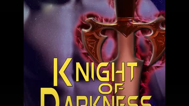 KNIGHT OF DARKNESS, a Sci-Fi/Urban Fantasy/Apocalyptic Romance