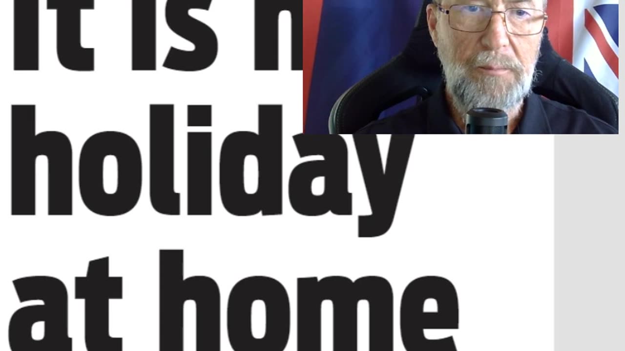 It is no holiday at home