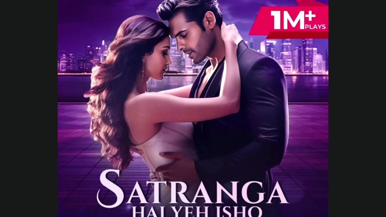 Satranga Hai Yeh Ishq episode 1 - 6