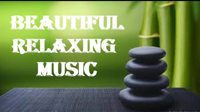 Beautiful Relaxing Music |