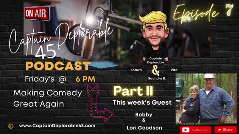 Part II: Swamp Loggers’ Bobby Goodson joins the Captain Deplorable 45 Podcast E7