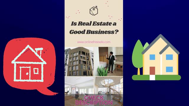 Is Real Estate a Good Business?