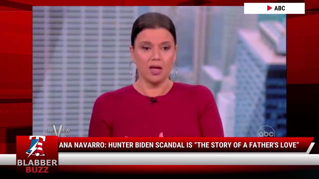 Ana Navarro: Hunter Biden Scandal Is “The Story Of A Father's Love”