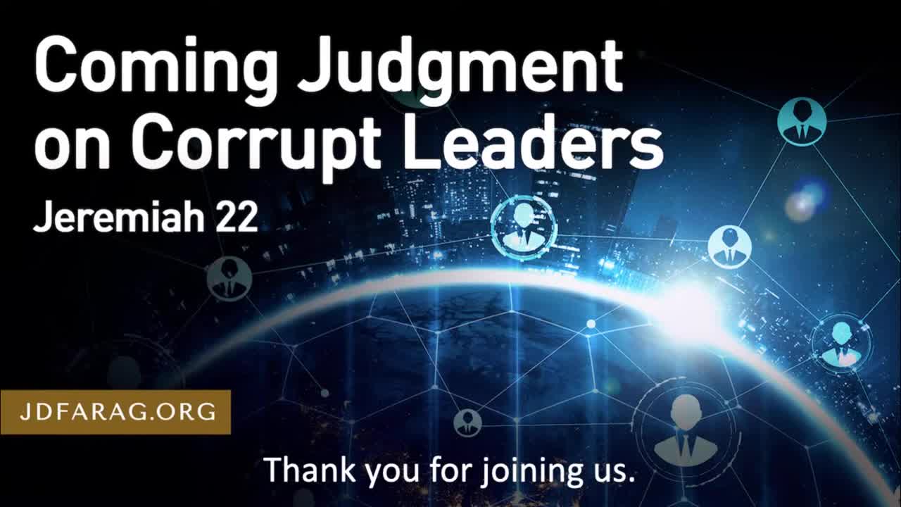 Coming Judgment on Corrupt Leaders - JD Farag