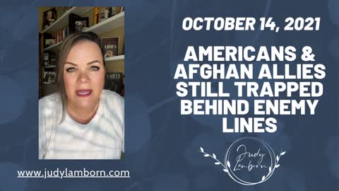 Americans & Afghan Allies Still Trapped Behind Enemy Lines!