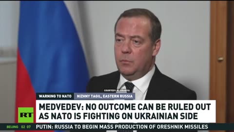 Russia's Dmitry Medvedev says NATO is directly involved in the conflict in Ukraine.