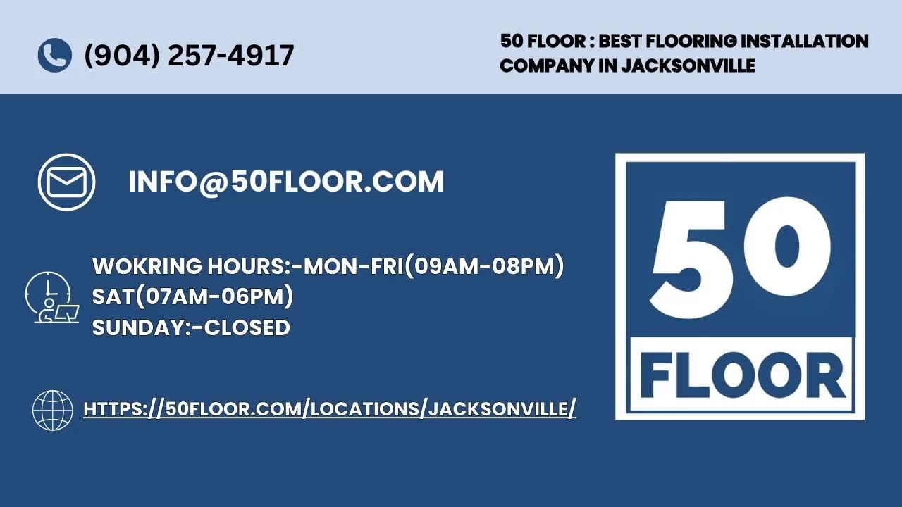 50 Floor :- Flooring Installation in Jacksonville, Florida