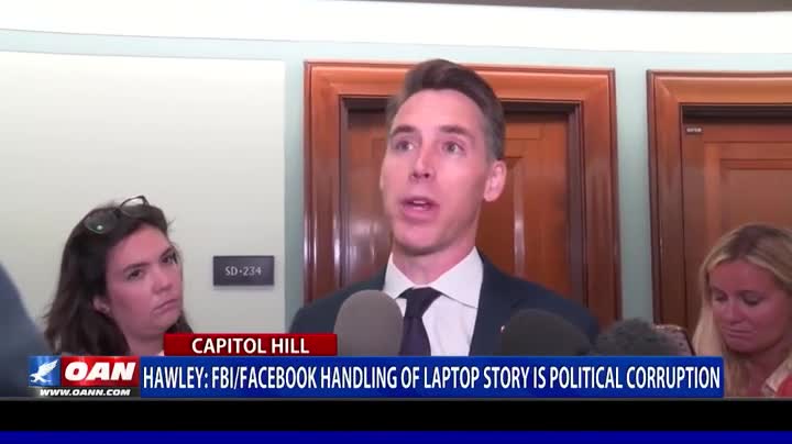 Sen. Josh Hawley: The FBI's and Facebook’s Handling of Laptop Story Is Political Corruption.