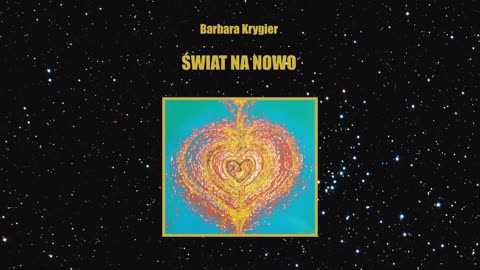 Świat Na Nowo - Barbara Krygier cz. I