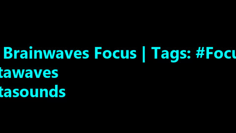 beta_brainwaves_focus_20Hz__Focusing_ _betawaves_ _Betasounds_17116206463563774