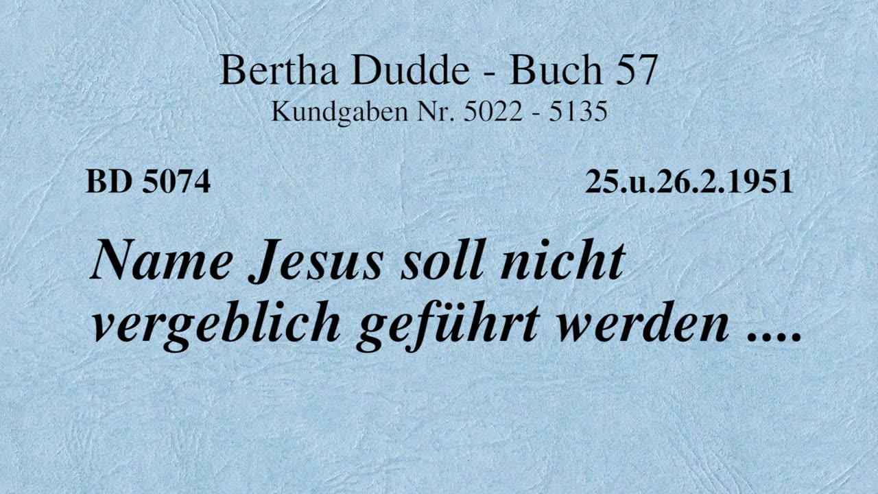 BD 5074 - NAME JESUS SOLL NICHT VERGEBLICH GEFÜHRT WERDEN ....