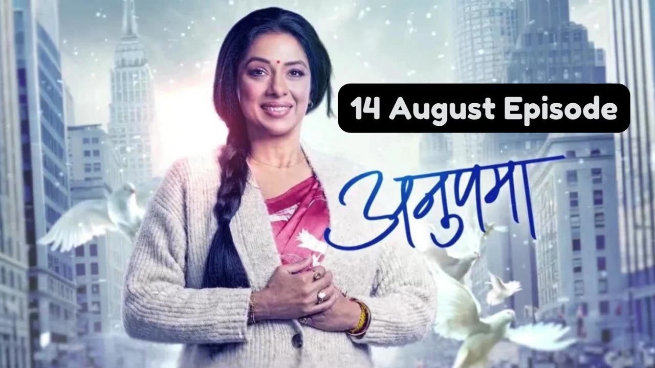 Anupama 14th August 2024 Episode | Anupama Today NEW PROMO