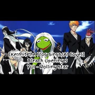 [Kermit sings/AI Cover] Bleach Opening 5 YUI - Rolling Star