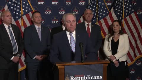 Scalise: America’s Southern Border Is Under Siege, Biden Turned Over Our Border to the Drug Cartels