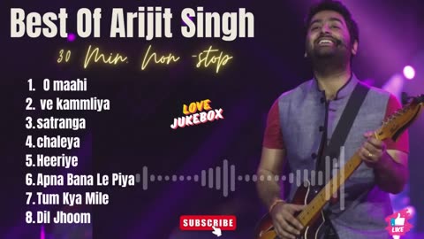 Best Of Arijit Singh 2024 | Arijit Singh Hits Songs | Arijit Singh Jukebox Songs| Love Jukebox