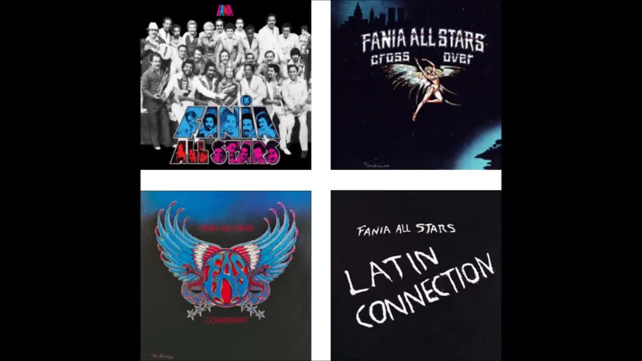 FANIA ALL STARS: Cross-Over / Commitment / Latin Connection. (Playlist)