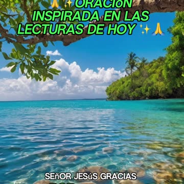 🙏✨Oración Inspirada en las Lecturas de Hoy ✨🙏