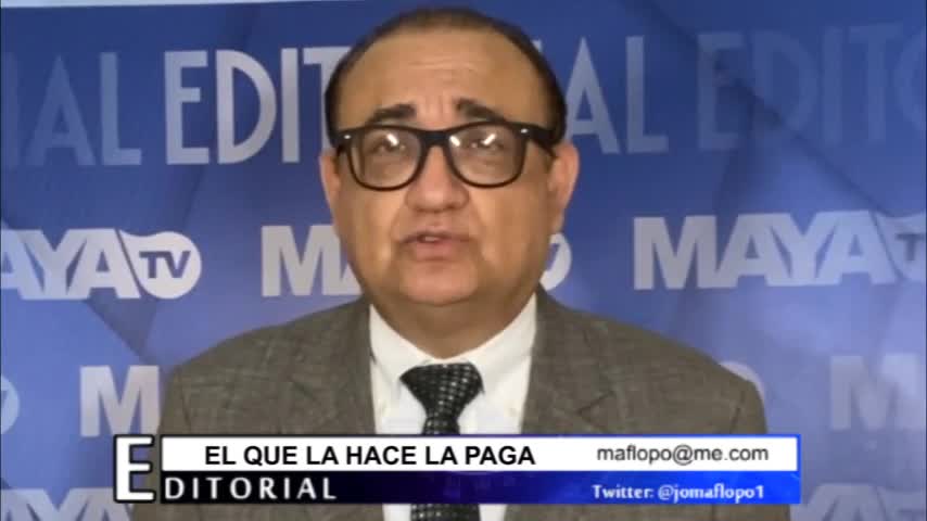 EDITORIAL EL QUE LA HACE LA PAGA