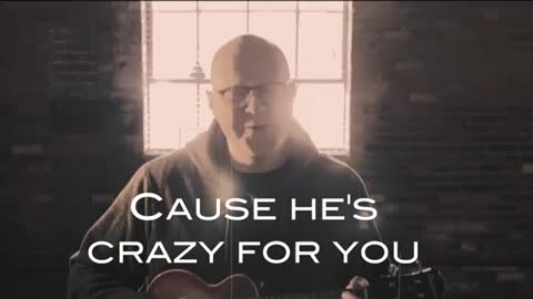 "Crazy Love of God" Music Video (feat. Scott MacLeod)