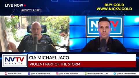 CIA Michael Jaco Discusses Violent Part of The Storm with Nicholas Veniamin