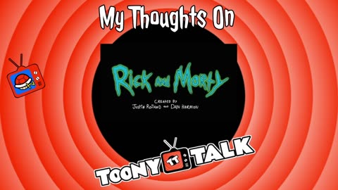 My Thoughts On Rick & Morty