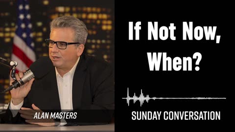 “If Not Now, When?” | Sunday Conversation 9/22/2024