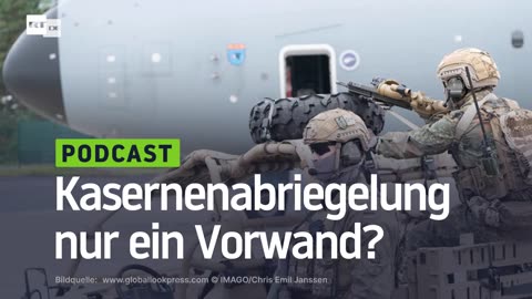 Kasernenabriegelung nur ein Vorwand?