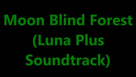 Moon Blind Forest Looped!