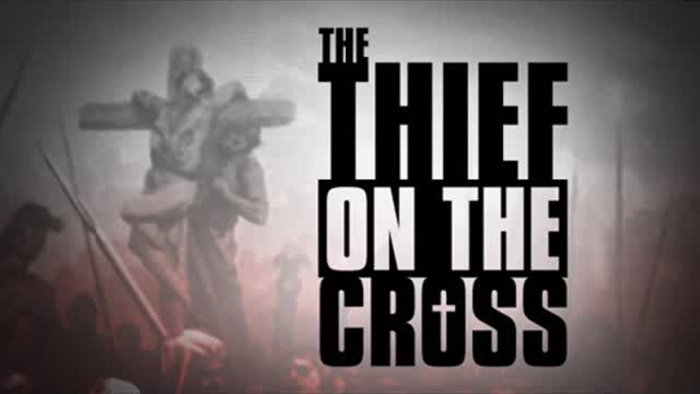 20171224 THE THIEF ON THE CROSS