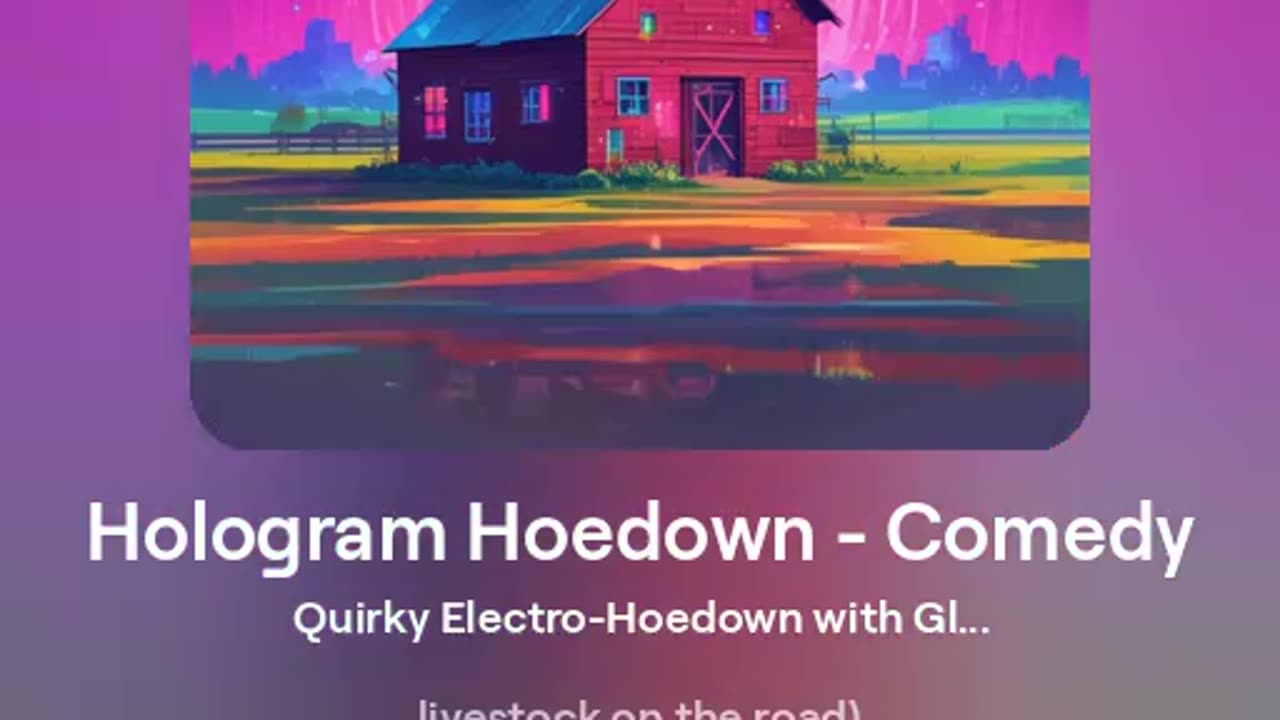 Hologram Hoedown - Comedy - Fem