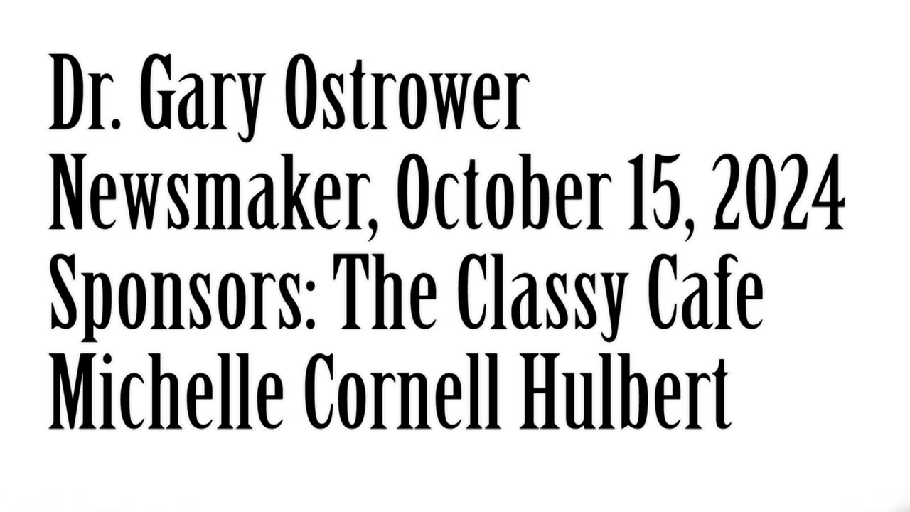 Wlea Newsmaker, October 15, 2024, Dr Gary Ostrower