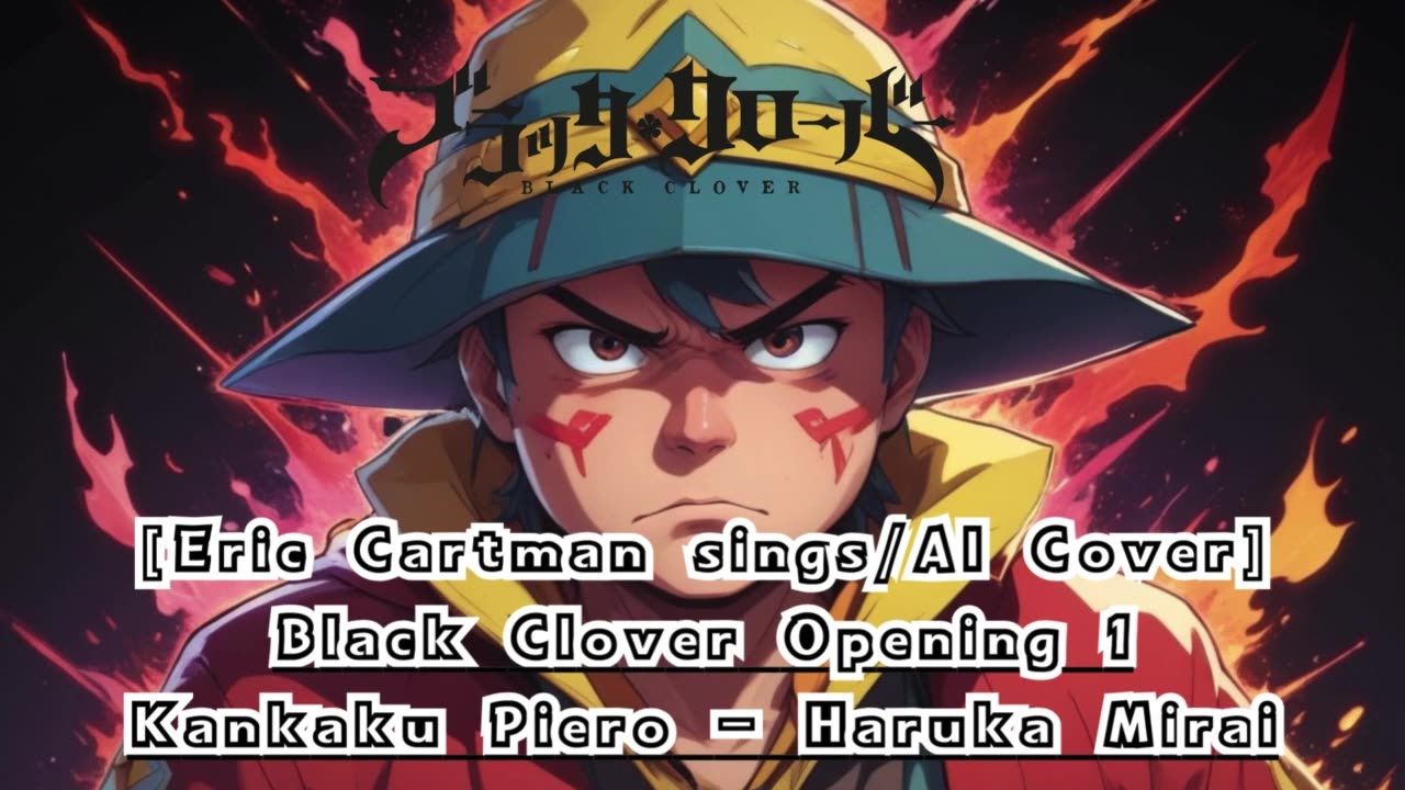 [Eric Cartman sings/AI Cover] Black Clover Opening 1 Kankaku Piero - Haruka Mirai