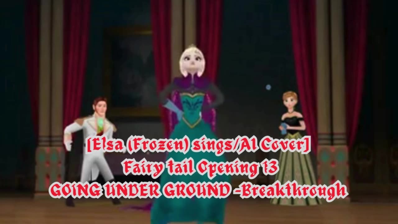 [Elsa (Frozen) AI Cover] Fairy tail Opening 13 | GOING UNDER GROUND - Breakthrough