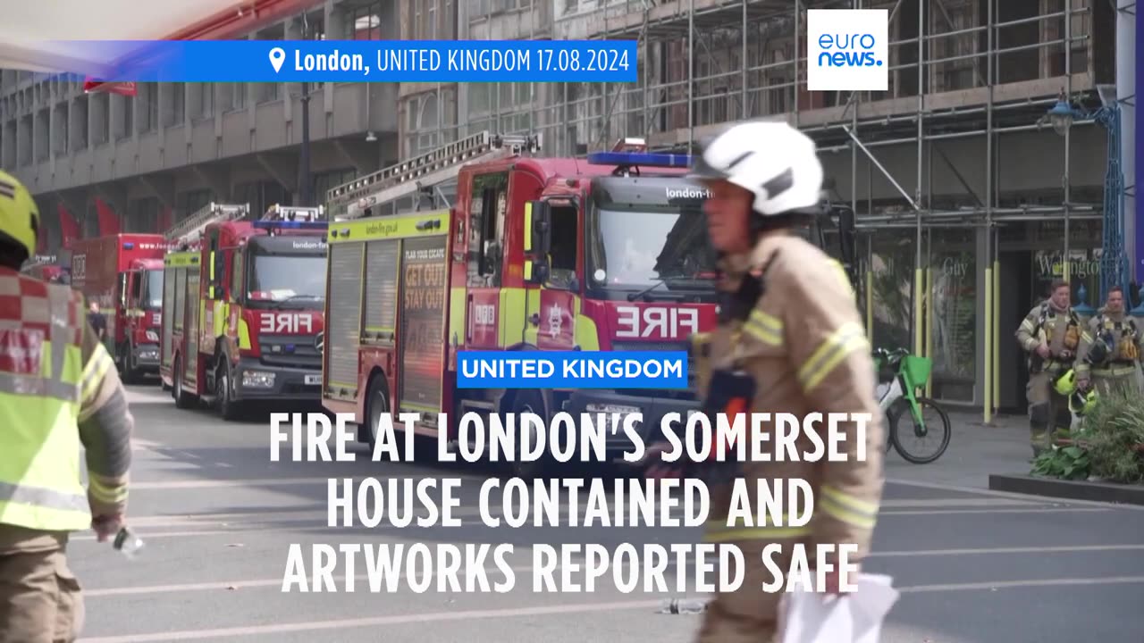 Fire at London's Somerset House contained, venue to remain closed until further notice