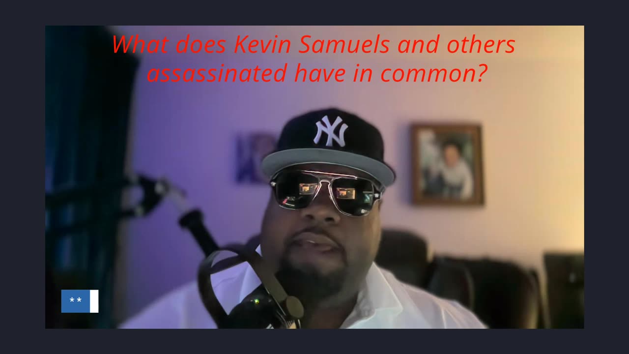 Do you think the Gov't has capabilities to kill Kevin Samuels?