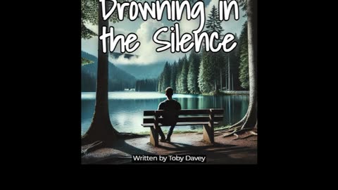 Drowning in the Silence