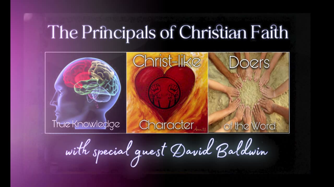 The Principles of Christian Faith with special guest David Baldwin