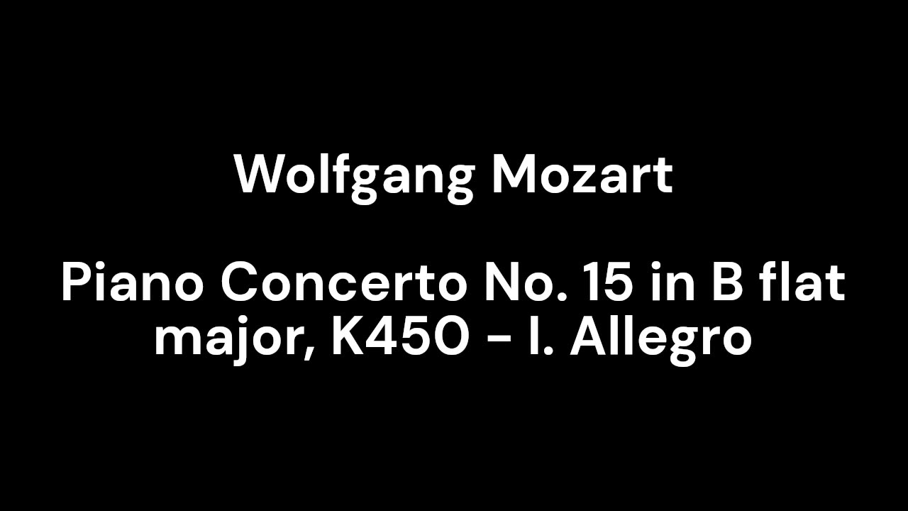 Piano Concerto No. 15 in B flat major, K450 - I. Allegro