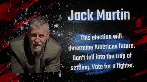 Jack Martin the Right man for District 12