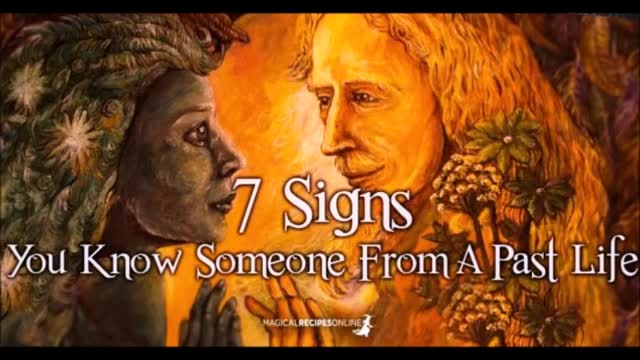 7 SIGNS YOU KNOW SOMEONE FROM A PAST LIFE